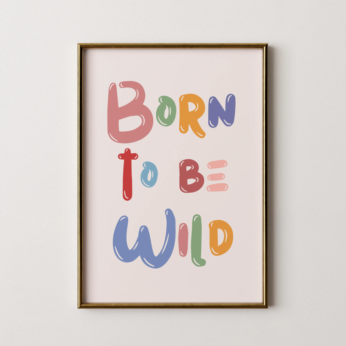 Born to be wild - Nursery Prints
