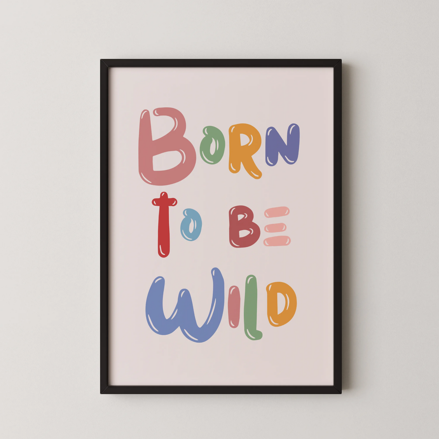 Born to be wild - Nursery Prints
